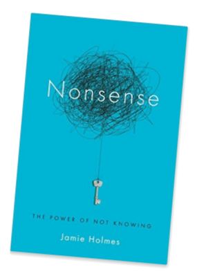 Nonsense: the Power of Not Knowing (cover)